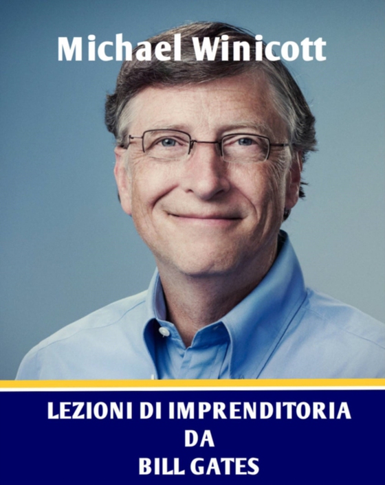 Lezioni di imprenditoria da Bill Gates