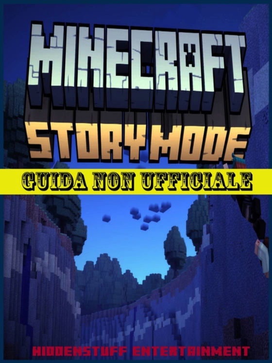 Minecraft Story Mode: Guida non ufficiale (e-bog) af Abbott, Joshua