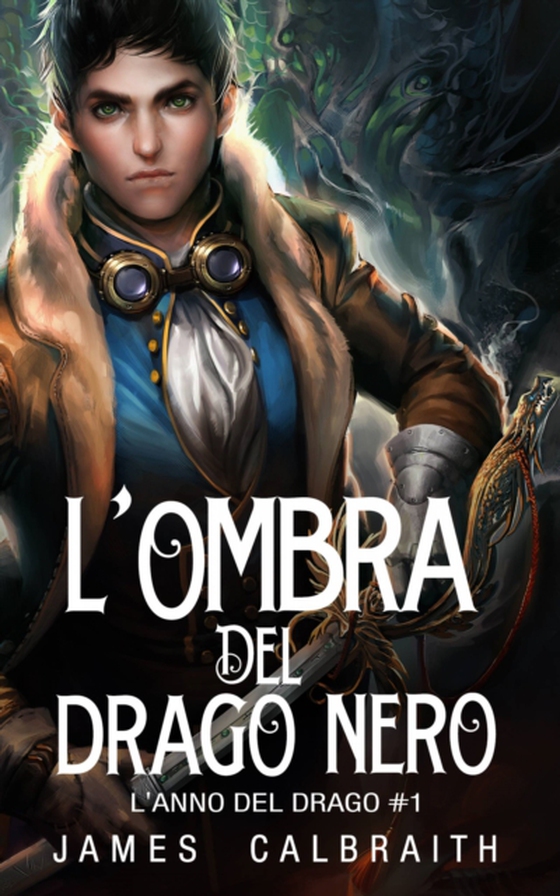 L'Ombra del Drago Nero (L'Anno del Drago #1) (e-bog) af Calbraith, James