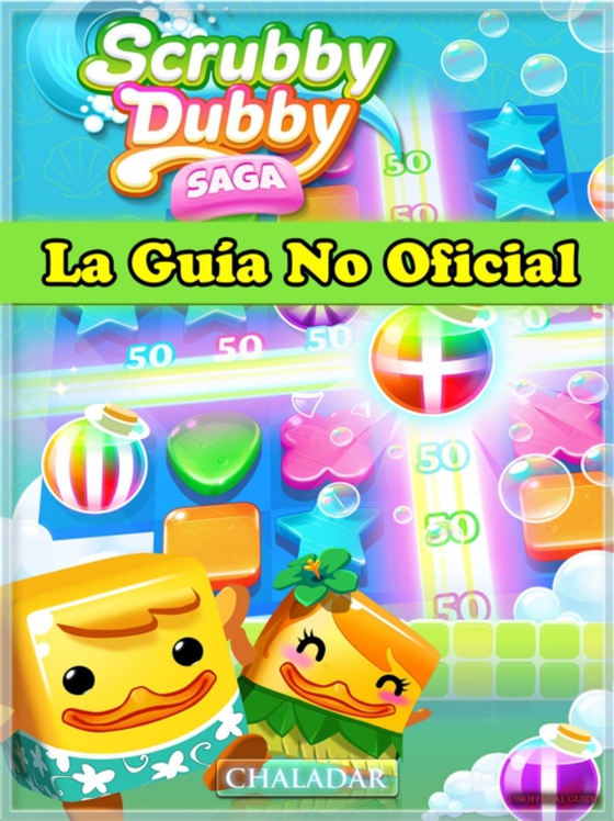 Scrubby Dubby Saga La Guía No Oficial