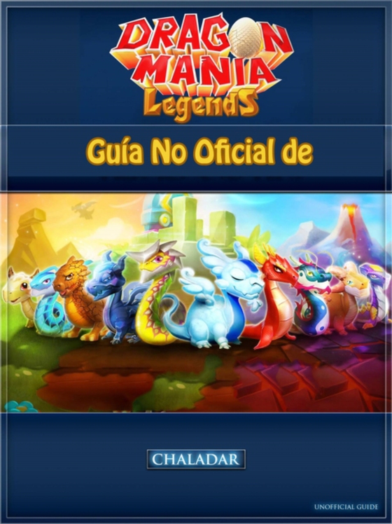 Guía No Oficial de Dragon Mania Legends (e-bog) af Abbott, Joshua