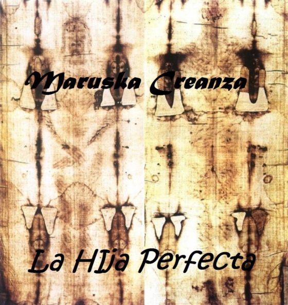 La HIja Perfecta (e-bog) af Creanza, Maruska