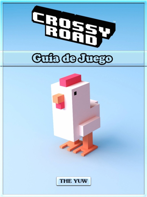 Crossy Road  Guía de Juego (e-bog) af Entertainment, HiddenStuff