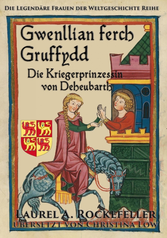 Gwenllian ferch Gruffydd, Die Kriegerprinzessin von Deheubarth