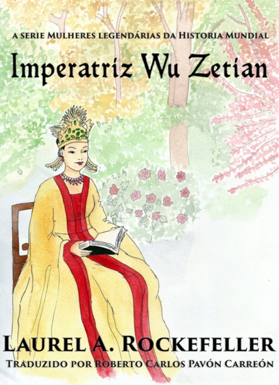 Imperatriz Wǔ Zétiān (e-bog) af Rockefeller, Laurel A.