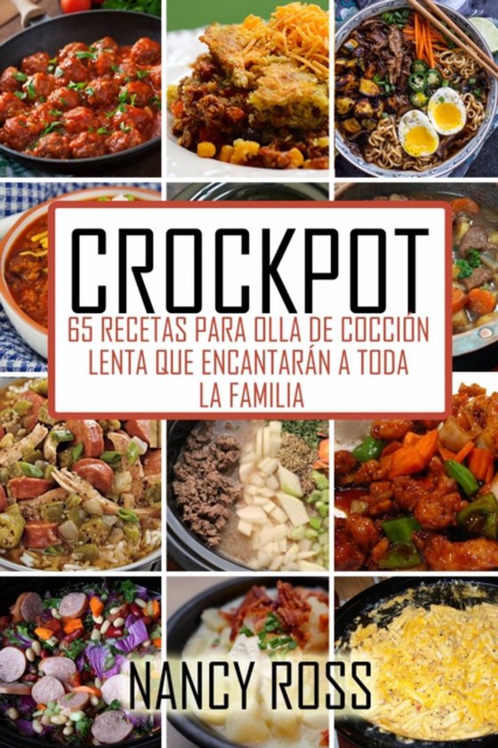 Crockpot: 65 recetas para olla de cocción lenta que encantarán a toda la familia (e-bog) af Ross, Nancy