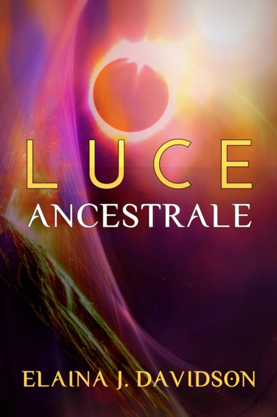 Luce Ancestrale (e-bog) af Davidson, Elaina J.