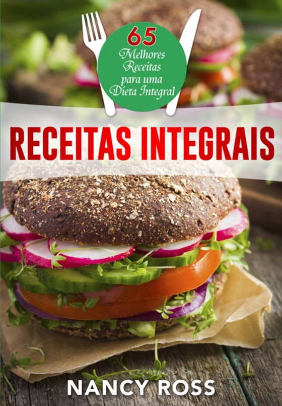 Receitas integrais: as 65 melhores receitas para uma dieta integral por Nancy Ross (e-bog) af Ross, Nancy