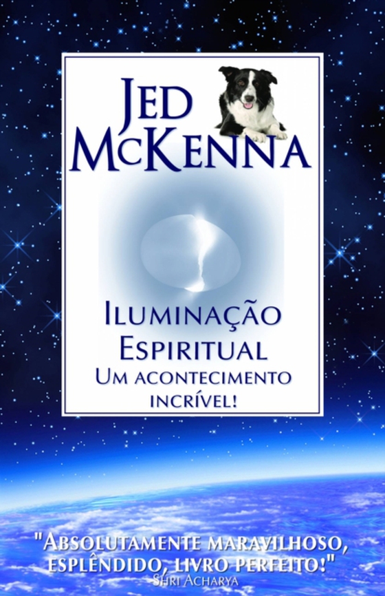 Iluminação Espiritual: Um acontecimento incrível!