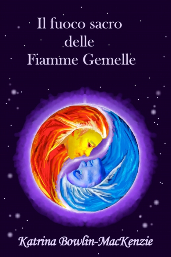 Il fuoco sacro delle Fiamme Gemelle (e-bog) af Bowlin-MacKenzie, Katrina