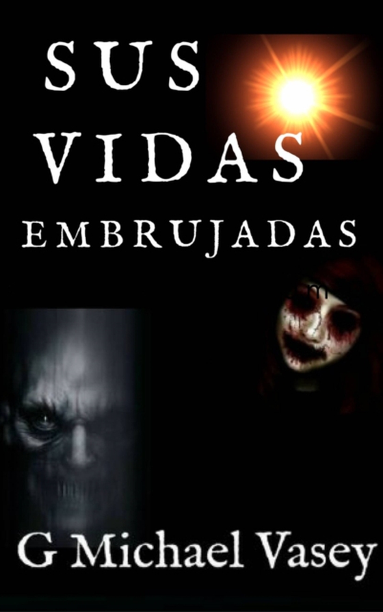 Sus Vidas Embrujadas (e-bog) af Vasey, G Michael