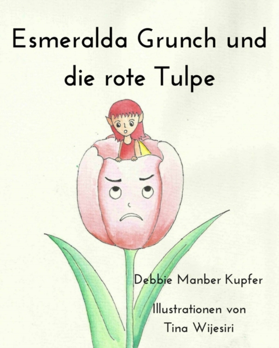 Esmeralda Grunch und die rote Tulpe (e-bog) af Kupfer, Debbie Manber