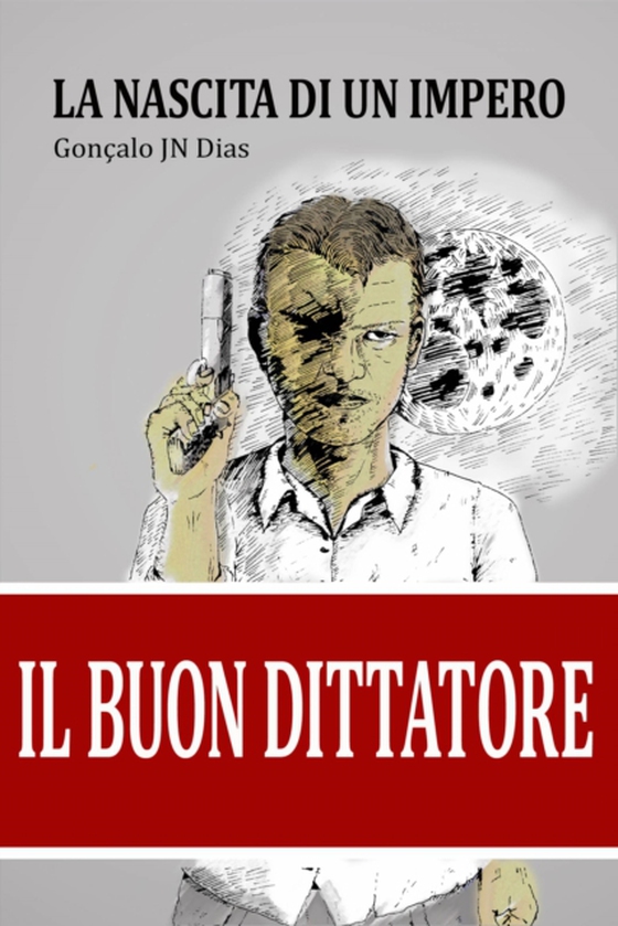 Il Buon Dittatore I (e-bog) af Dias, Goncalo JN