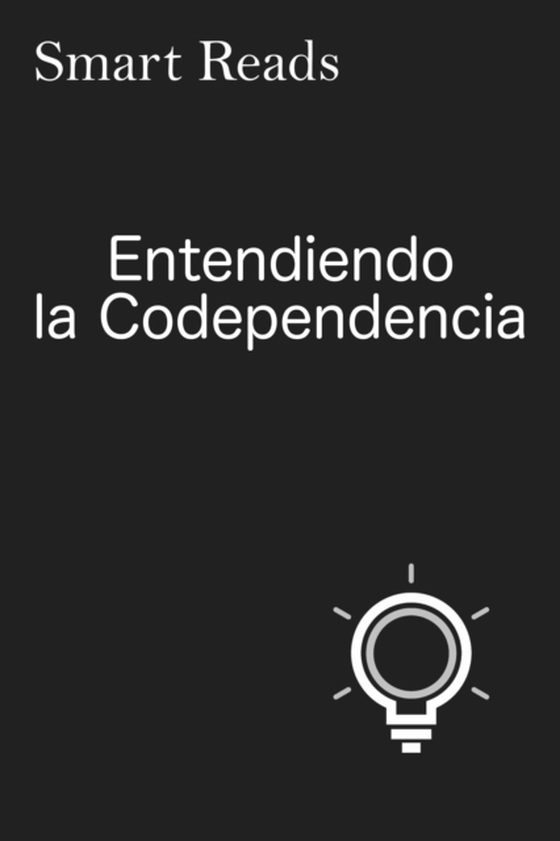 Entendiendo la Codependencia (e-bog) af Reads, Smart