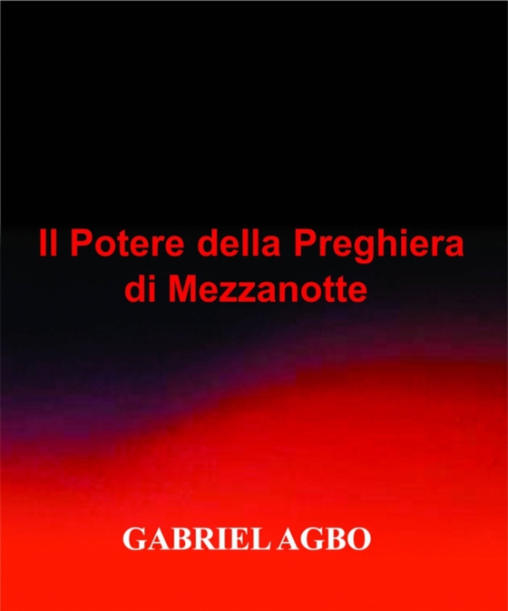 Il Potere della Preghiera di Mezzanotte (e-bog) af Agbo, Gabriel