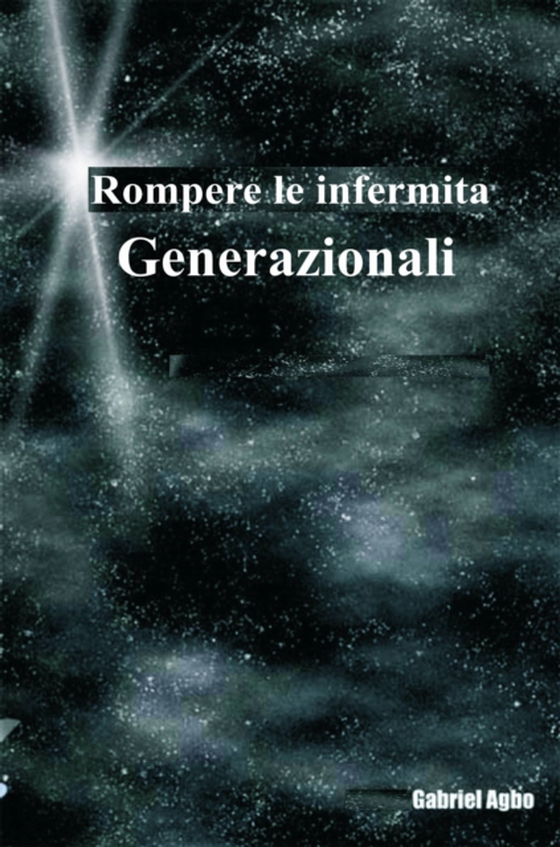 Rompere le infermita generazionali