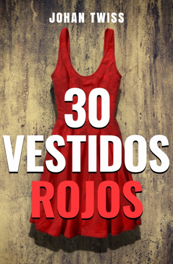 30 Vestidos Rojos (e-bog) af Twiss, Johan