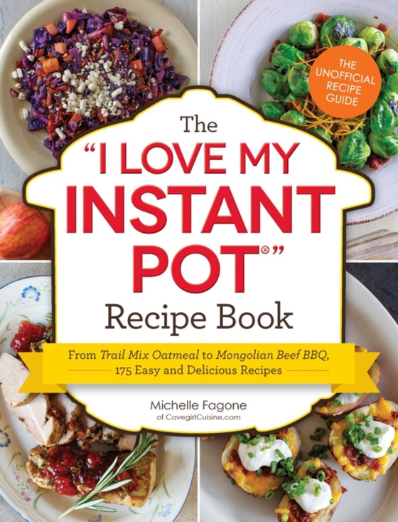 I Love My Instant Pot(R) Recipe Book (e-bog) af Fagone, Michelle