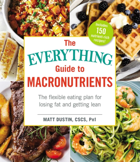 Everything Guide to Macronutrients