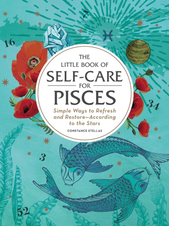 Little Book of Self-Care for Pisces (e-bog) af Stellas, Constance