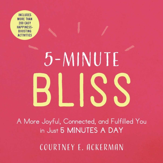 5-Minute Bliss (e-bog) af Ackerman, Courtney E.