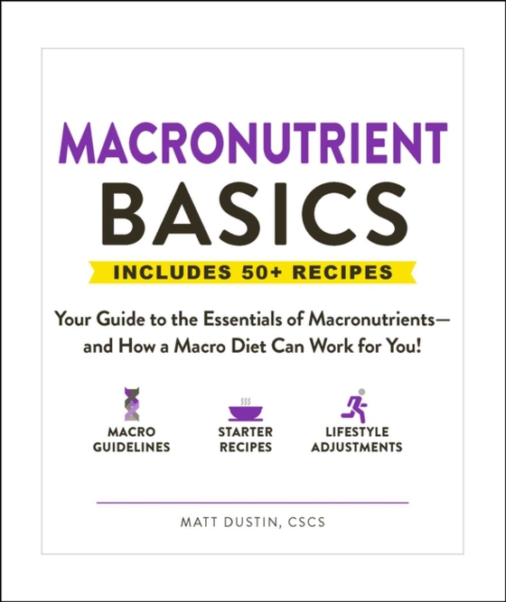 Macronutrient Basics (e-bog) af Dustin, Matt