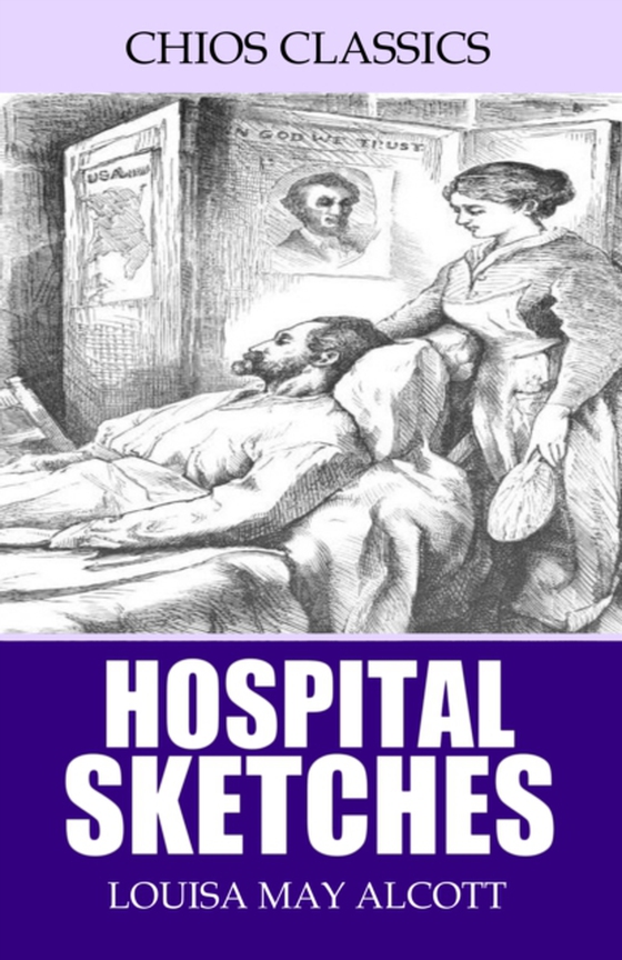 Hospital Sketches (e-bog) af Louisa May Alcott