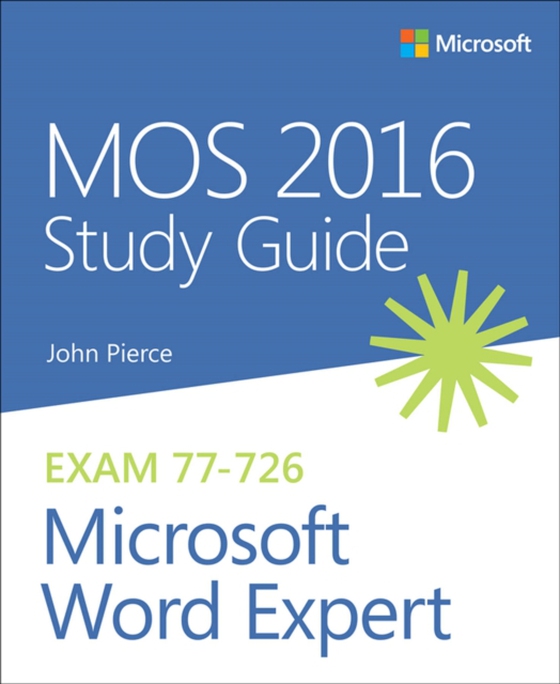 MOS 2016 Study Guide for Microsoft Word Expert (e-bog) af Pierce, John