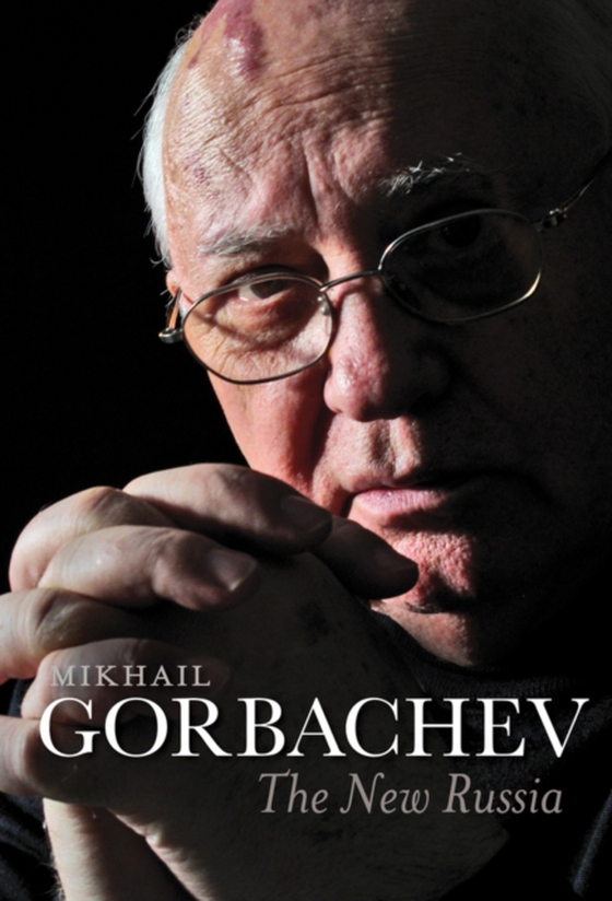 New Russia (e-bog) af Gorbachev, Mikhail