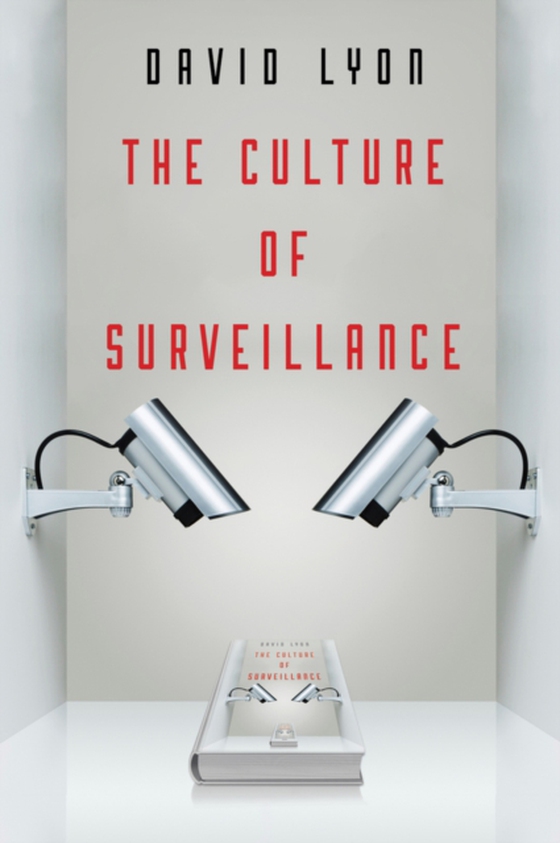 Culture of Surveillance (e-bog) af Lyon, David