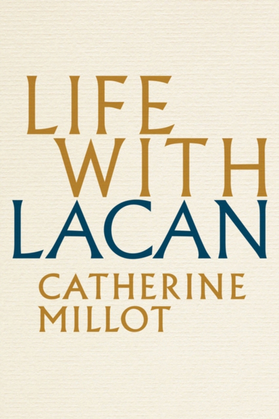 Life With Lacan (e-bog) af Millot, Catherine