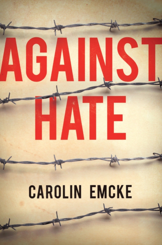 Against Hate (e-bog) af Emcke, Carolin