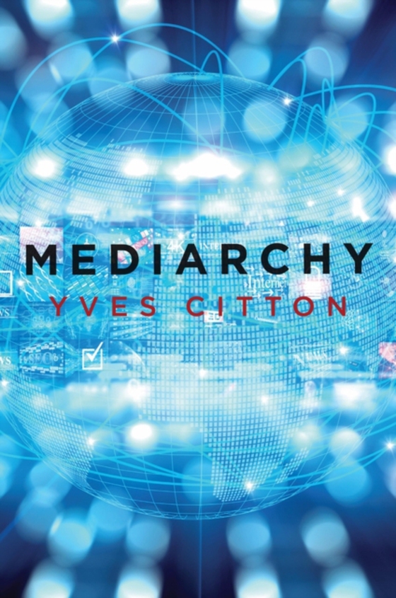 Mediarchy (e-bog) af Citton, Yves