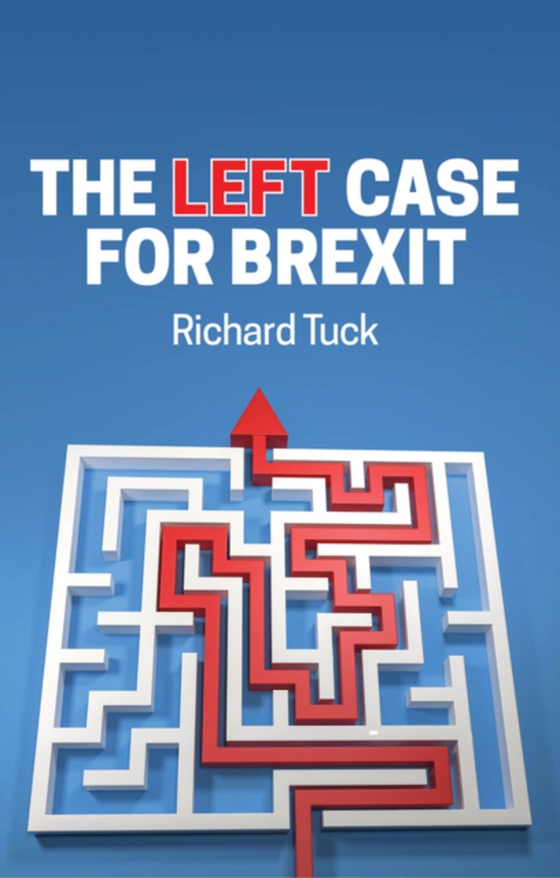 Left Case for Brexit (e-bog) af Tuck, Richard