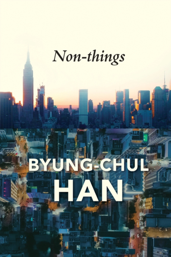 Non-things (e-bog) af Han, Byung-Chul