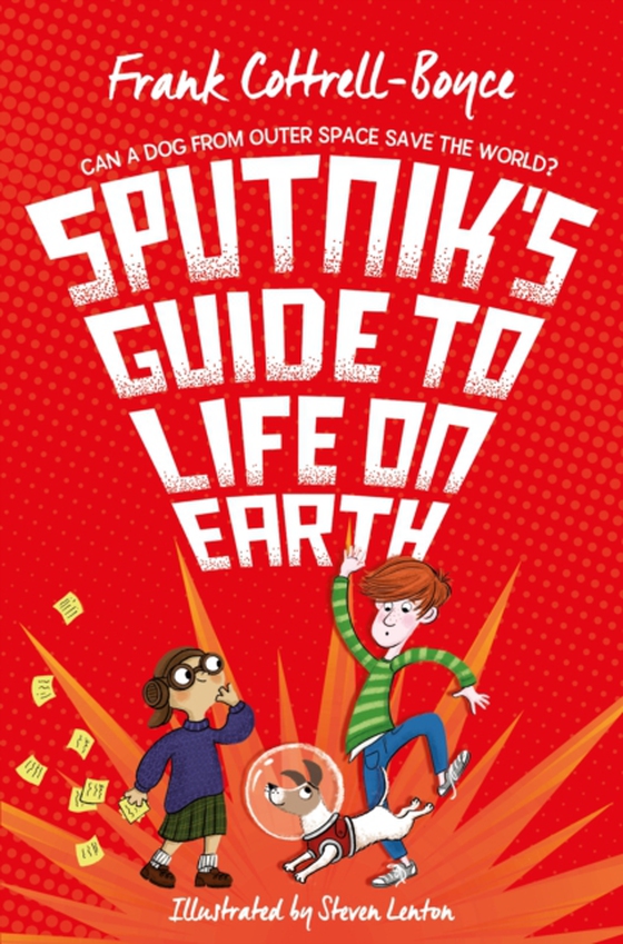 Sputnik's Guide to Life on Earth (e-bog) af Cottrell-Boyce, Frank