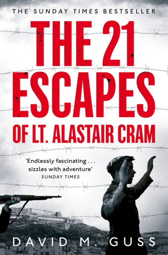 21 Escapes of Lt Alastair Cram (e-bog) af Guss, David M.