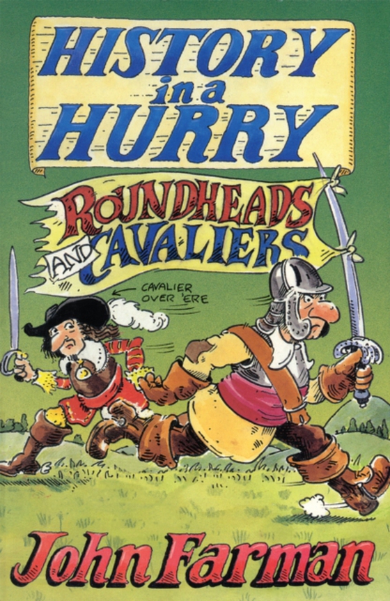 History in a Hurry: Roundheads & Cavaliers (e-bog) af Farman, John