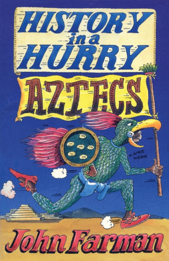 History in a Hurry: Aztecs (e-bog) af Farman, John