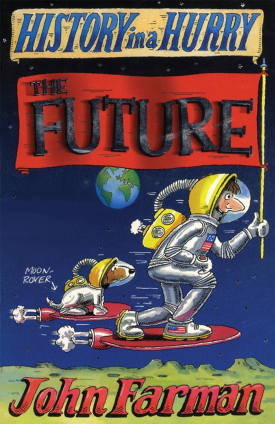 History in a Hurry: The Future (e-bog) af Farman, John