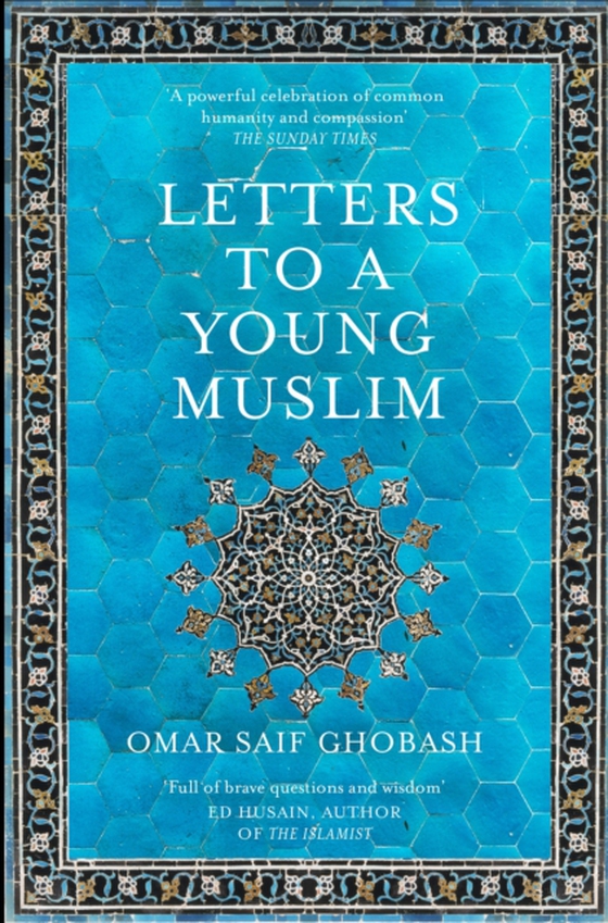 Letters to a Young Muslim (e-bog) af Ghobash, Omar Saif