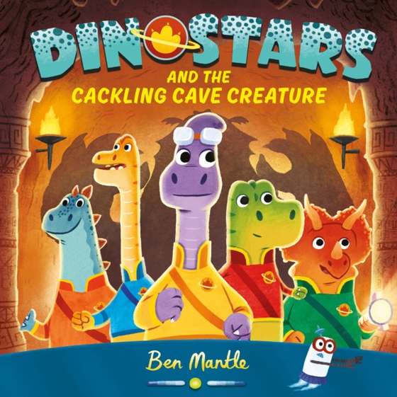 Dinostars and the Cackling Cave Creature (e-bog) af Mantle, Ben