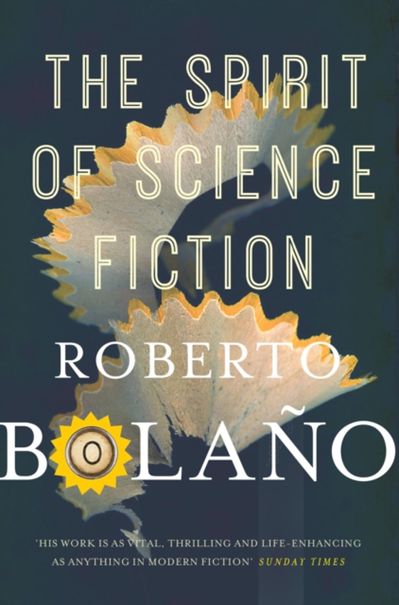 Spirit of Science Fiction (e-bog) af Bolano, Roberto