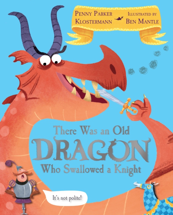 There Was An Old Dragon Who Swallowed A Knight (e-bog) af Klostermann, Penny Parker