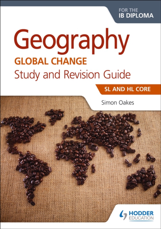 Geography for the IB Diploma Study and Revision Guide SL and HL Core (e-bog) af Oakes, Simon