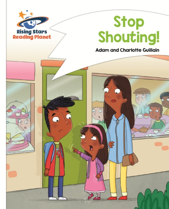 Reading Planet - Stop Shouting - White: Comet Street Kids ePub (e-bog) af Guillain, Charlotte