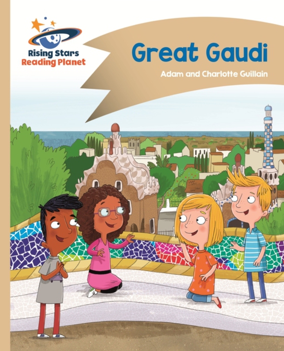 Reading Planet - Great Gaudi - Gold: Comet Street Kids ePub (e-bog) af Guillain, Charlotte