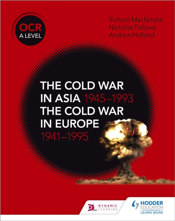 OCR A Level History: The Cold War in Asia 1945 1993 and the Cold War in Europe 1941 1995 (e-bog) af Wells, Mike