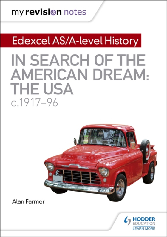 My Revision Notes: Edexcel AS/A-level History: In search of the American Dream: the USA, c1917 96 (e-bog) af Farmer, Alan