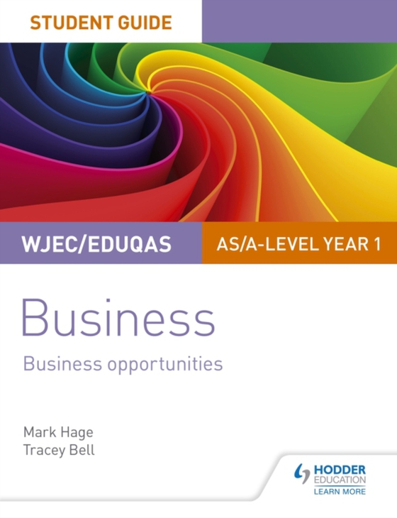 WJEC/Eduqas AS/A-level Year 1 Business Student Guide 1: Business Opportunities (e-bog) af Bell, Tracey